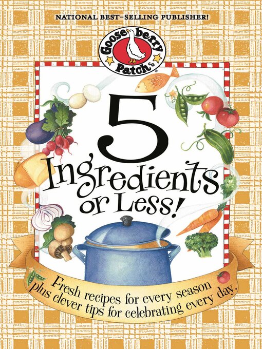 Title details for 5 Ingredients Or Less by Gooseberry Patch - Available